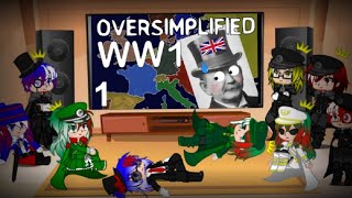 Past Countryhumans react to WW1 Oversimplified Part 1 [upl. by Hanfurd]