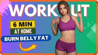 6 Min BURN BELLY FAT Workout  Effective Abs Exercise 🔥 [upl. by Aynnat]