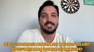 Atanabilmek İçin 2024 KPSS’den Kaç Puan Almalıyım Atama Ne Zaman Olur Kaç Kişi Alınır [upl. by Frerichs]