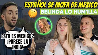 ESPAÑOL SE MOFA DE TODOS LOS MEXICANOS y SU ACENTO pero LA MEXICANA BELINDA LE HUMILLA [upl. by Einnaffit563]