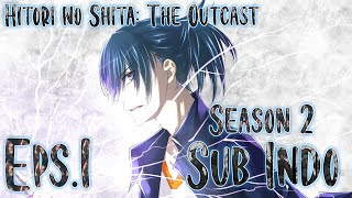 Hitori no Shita The Outcast S2 Eps1 Sub Indo [upl. by Nylyoj678]