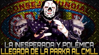 LA INESPERADA Y POLÉMICA LLEGADA DE LA PARKA AL CMLL [upl. by Jorgan]