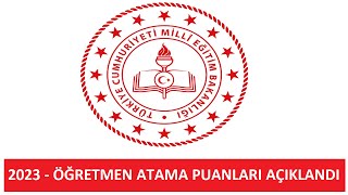 2023 ÖĞRETMEN ATAMA TABAN PUANLARI AÇIKLANDI  MEB RESMİ AÇIKLAMA HANGİ BRANŞ KAÇLA ATANDI [upl. by Naitsyrk169]