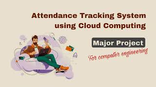 Attendance Tracking System using Cloud Computing [upl. by Pardew]