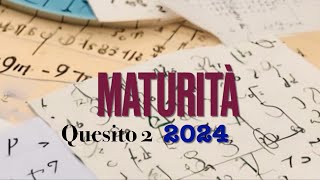 Maturità scientifica quesito 2 seconda prova 2024 [upl. by Nyltak]