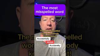 The Most Misspelled Word “Accidentally” learnenglish grammar [upl. by Ariaic636]