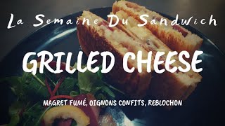 La semaine du Sandwich  Grilled Cheese [upl. by Lovmilla]