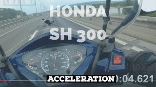 honda SH 300i 85s acceleration  50100 amp 80120kmh  stage 1 ORIGINAL [upl. by Mel]