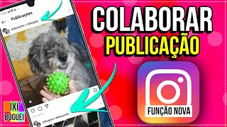 NOVA FUNÇÃO INSTAGRAM COLABORAR PUBLICAÇÃO  APRENDA [upl. by Rossner]