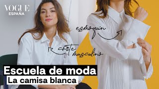 La camisa blanca 4 formas de combinarla y cómo elegir la perfecta  Escuela de Moda  VOGUE España [upl. by Cower]