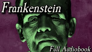 Frankenstein  Full Audiobook  Unabridged  Mary Shelley [upl. by Materi]