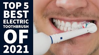 Top 5 BEST Electric Toothbrush 2021  360 Toothbrush  Detailed Review [upl. by Aihn]