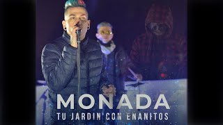 Monada  Tu Jardín con Enanitos [upl. by Tymes]