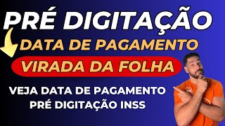 VIRADA DA FOLHA INSS  Pré Digitação e data DE PAGAMENTOS [upl. by Tandy]