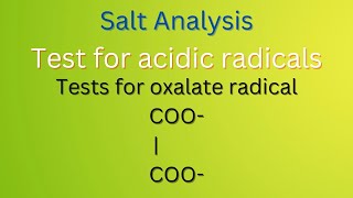 Salt Analysis Acidic radicals analysis  Oxalate radical tests [upl. by Anirehtac]