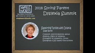 2018 Spring Dyslexia Summit Supporting Families with Dyslexia by Susan Barton [upl. by Miza499]