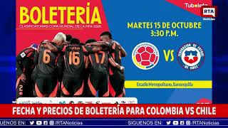 FECHA Y PRECIOS DE BOLETERÍA PARA COLOMBIA VS CHILE [upl. by Estel]