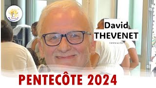 David Thévenet  Pentecôte 2024 [upl. by Yehudit42]