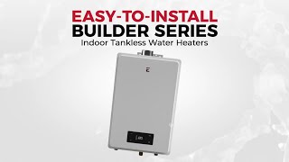 Builder Series 6 GPM Indoor Tankless Water Heaters [upl. by Juieta]