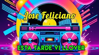 🎵 quotEsta Tarde Vi Lloverquot interpretada por José Feliciano [upl. by Aicak]