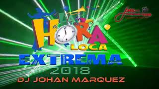 HORA LOCA EXTREMA 2018 [upl. by Ardnak]