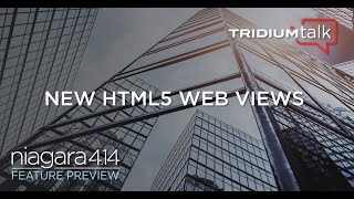 TridiumTalk New HTML5 Web Views with Niagara 414 May 9 2024 [upl. by Anai287]