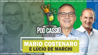 VENCEDORES Mario Costenaro e Lúcio de Marchi  PodCassio  Podcast 51 [upl. by Cutler214]