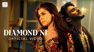 Diamond Ni Official Music Video  Jigar Saraiya  Aditya Gadhvi  Sukhmani Gambhir [upl. by Schaffer515]