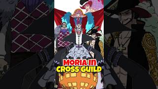 Moria is going to join the Cross Guild and Oda accidentally spoiled it shorts onepiece [upl. by Gosney]