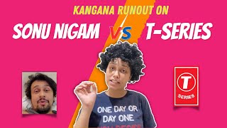 Kanganas Tips to Sonu Nigam  Sonu Nigam Vs TSeries  Saloni Gaur [upl. by Merceer892]