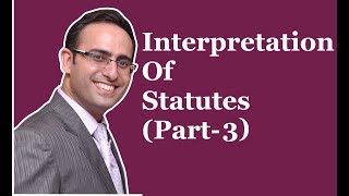 INTERPRETATION OF STATUTES Part3 [upl. by Edac579]