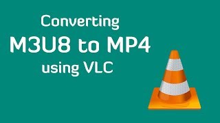 Convert m3u8 to mp4 using VLC [upl. by Hort]