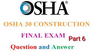 OSHA 30 CONSTRUCTION FINAL EXAM Question and Answer part 6 [upl. by Edmonda]