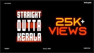 STRAIGHT OUTTA KERALA ft VKDKV VAIDHYAN  PITCH BLACK KALLA SHA Official Music Video [upl. by Olegnad262]