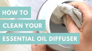 Quick Tip How To Clean Your Essential Oil Diffuser Bonus Fresh and Clean Diffuser Blend [upl. by Limaa]