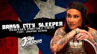 Mercedes Martinez Theme  Brass City Sleeper feat Jasmine Denise  Official Lyric Video [upl. by Custer]