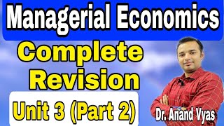 Managerial Economics  Managerial Economics Revision  Unit 3Part2  AKTU  MBA  Mcom [upl. by Auod]