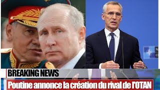 🛑🛑BREAKING NEWS  Poutine Annonce la Création dun Rival Militaire de lOTAN [upl. by Eynenihc600]