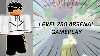 LEVEL 250 ARSENAL GAMEPLAY [upl. by Currier]