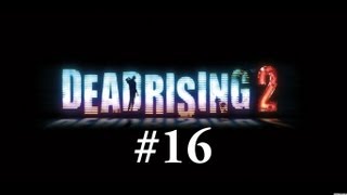 Lets Play KlaZZiker Dead Rising 2 16  Den Arsch kenne ich doch [upl. by Leunamme]