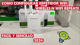 COMO CONFIGURAR REPETIDOR WIFI FACIL Y SENCILLO WIRELES N WIFI REPEATE 2024 [upl. by Esoj]