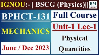 BPHCT 131 Lecture  Unit1 Lec1 Physical Quantity amp Types  June  Dec 2023 Exam  IGNOU [upl. by Aihsenrad]