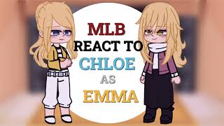 MLB react to Chloe as Emma sano  Mi UA  Tokyo revengrs x MLB  Parte 15 [upl. by Schlessinger]