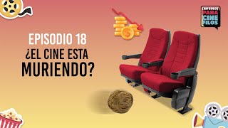 ¿El cine está muriendo  Episodio 18  No Solo Para Cinefilos [upl. by Eikkin]