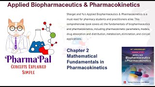 Chapter 2 Mathematical Fundamentals in Pharmacokinetics [upl. by Euqitsym]