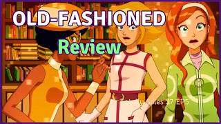 quotOldFashioned Reviewquot  Totally Spies S7 Review [upl. by Ajnot]