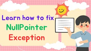 Learn How to Fix Null Pointer Exception in Java with Examples [upl. by Kumagai]