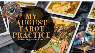 My Tarot Practice in August Journals and Decks [upl. by Eidnew]