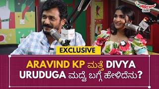 Aravind kp ಮತ್ತೆ Divya uruduga ಮದ್ವೆ ಬಗ್ಗೆ ಹೇಳಿದೆನು  Divya uruduga  Mirchi Kannada [upl. by Atteloiv909]