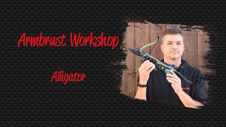 Armbrust Workshop Pistolenarmbrust Alligator zusammenbauen [upl. by Angelico]